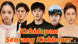 kehidupan seorang kickboxer drama china